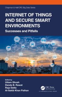 Book Cover for Internet of Things and Secure Smart Environments by Uttam Ghosh