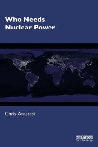 Book Cover for Who Needs Nuclear Power by Chris Anastasi