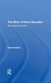 Book Cover for The Work of Pierre Bourdieu by Derek Robbins