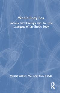 Book Cover for Whole-Body Sex by Melissa Walker