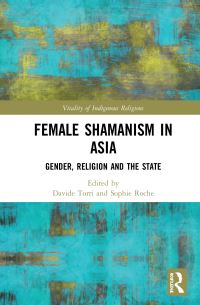 Book Cover for The Shamaness in Asia by Davide Torri, Sophie Roche