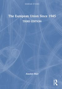 Book Cover for The European Union Since 1945 by Alasdair Blair