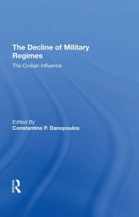 Book Cover for The Decline of Military Regimes by James Brown