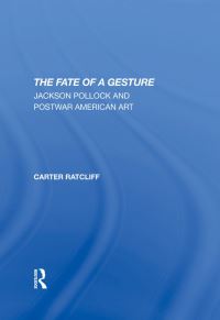 Book Cover for The Fate of a Gesture by Carter Ratcliff