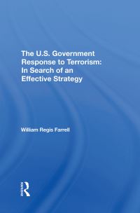 Book Cover for The U.s. Government Response To Terrorism by William R Farrell