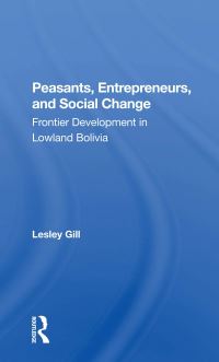 Book Cover for Peasants, Entrepreneurs, and Social Change by Lesley Gill
