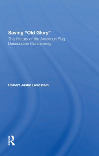 Book Cover for Saving Old Glory by Robert Justin Goldstein