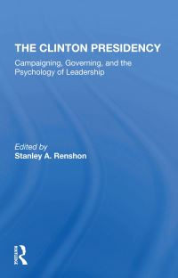 Book Cover for The Clinton Presidency by Stanley Allen Renshon
