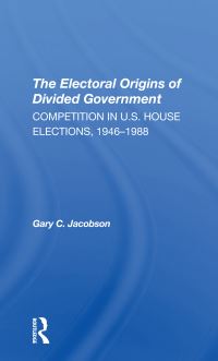 Book Cover for The Electoral Origins of Divided Government by Gary C Jacobson