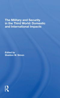 Book Cover for The Military and Security in the Third World by Sheldon W Simon