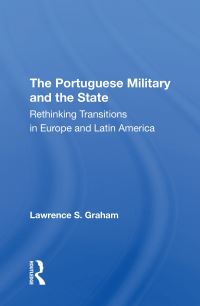 Book Cover for The Portuguese Military and the State by Lawrence S Graham