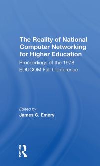 Book Cover for The Reality of National Computer Networking for Higher Education by James C Emery