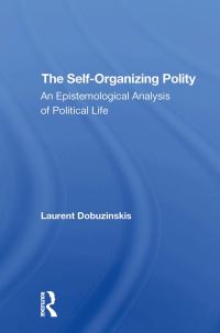 Book Cover for The Selforganizing Polity by Laurent Dobuzinskis