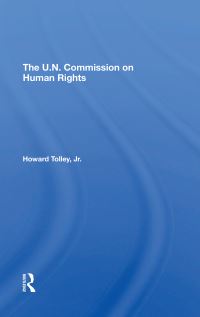 Book Cover for The UN Commission on Human Rights by Howard Tolley