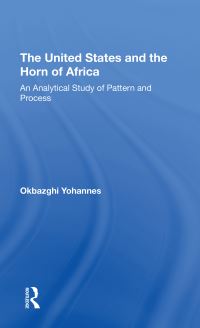 Book Cover for The United States and the Horn of Africa by Okbazghi Yohannes