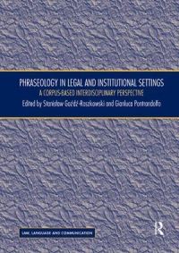 Book Cover for Phraseology in Legal and Institutional Settings by Stanislaw GozdzRoszkowski, Gianluca Pontrandolfo