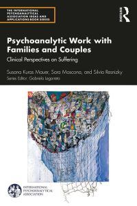 Book Cover for Psychoanalytic Work With Families and Couples by Susana Kuras Mauer, Sara Moscona, Silvia Resnizky