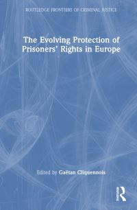 Book Cover for The Evolving Protection of Prisoners' Rights in Europe by Gaëtan Cliquennois