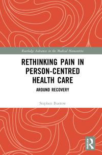 Book Cover for Rethinking Pain in Person-Centred Health Care by Stephen Buetow