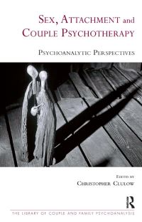 Book Cover for Sex, Attachment and Couple Psychotherapy by Christopher Clulow