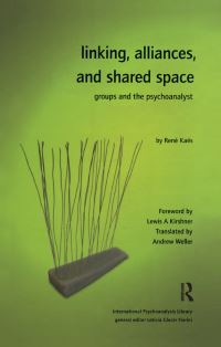 Book Cover for Linking, Alliances, and Shared Space by René Kaës
