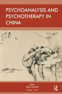 Book Cover for Psychoanalysis and Psychotherapy in China by David E Scharff