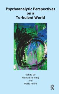 Book Cover for Psychoanalytic Perspectives on a Turbulent World by Halina Brunning, Mario Perini
