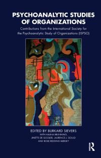 Book Cover for Psychoanalytic Studies of Organizations by Burkard Sievers