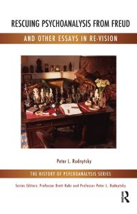 Book Cover for Rescuing Psychoanalysis from Freud and Other Essays in Re-Vision by Peter L Rudnytsky
