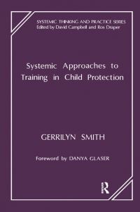 Book Cover for Systemic Approaches to Training in Child Protection by Gerrilyn Smith