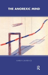Book Cover for The Anorexic Mind by Marilyn Lawrence