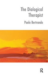 Book Cover for The Dialogical Therapist by Paolo Bertrando