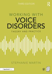 Book Cover for Working With Voice Disorders by Stephanie Martin, Stephanie Martin