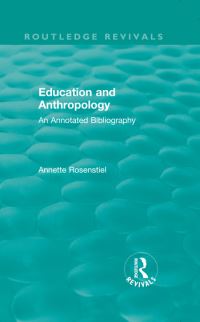 Book Cover for Education and Anthropology by Annette Rosenstiel