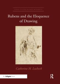 Book Cover for Rubens and the Eloquence of Drawing by Catherine H Lusheck, Peter Paul Rubens