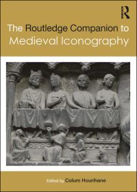 Book Cover for The Routledge Companion to Medieval Iconography by Colum Hourihane