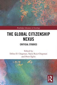 Book Cover for The Global Citizenship Nexus by Debra D Chapman, Tania RuizChapman, Peter Eglin