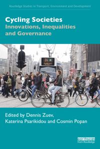 Book Cover for Cycling Societies by Dennis Zuev, Katerina Psarikidou, Cosmin Popan