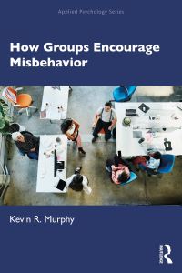 Book Cover for How Groups Encourage Misbehavior by Kevin R Murphy