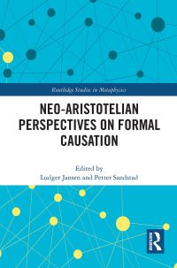 Book Cover for Neo-Aristotelian Perspectives on Formal Causation by Ludger Jansen, Petter Sandstad