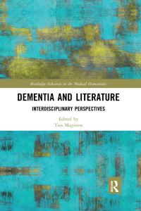 Book Cover for Dementia and Literature by Tess Maginess