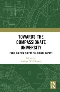 Book Cover for Towards the Compassionate University by Kathryn Waddington