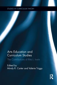 Book Cover for Arts Education and Curriculum Studies by Mindy R Carter, Valerie Triggs