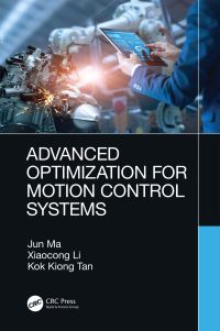 Book Cover for Advanced Optimization for Motion Control Systems by Jun Ma