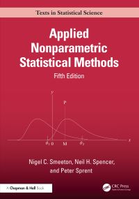 Book Cover for Applied Nonparametric Statistical Methods by N C Smeeton, Neil Hardy Spencer, Peter Sprent, Peter Sprent