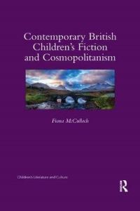 Book Cover for Contemporary British Children's Fiction and Cosmopolitanism by Fiona McCulloch