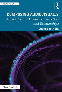 Book Cover for Composing Audiovisually by Louise Harris