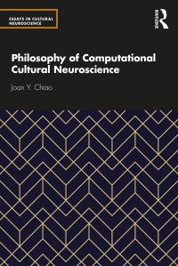 Book Cover for Philosophy of Computational Cultural Neuroscience by Joan Y Chiao