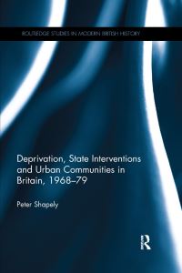 Book Cover for Deprivation, State Interventions and Urban Communities in Britain, 1968-79 by Peter Shapely