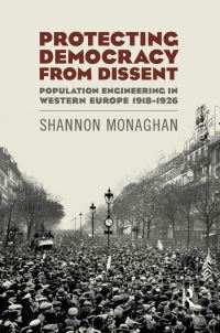 Book Cover for Protecting Democracy from Dissent by Shannon Monaghan